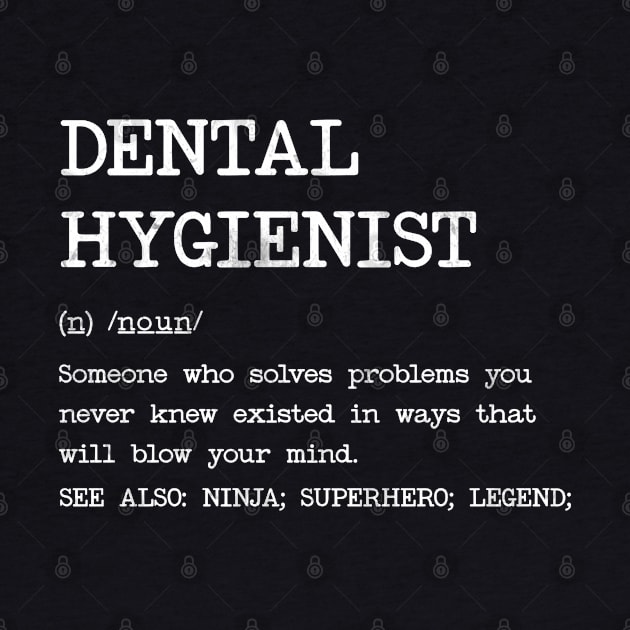 Dental Hygienist - Definition design by best-vibes-only